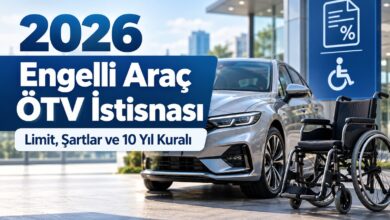 2026 Engelli Araç ÖTV İstisnası: Limit, Şartlar ve 10 Yıl Kuralı